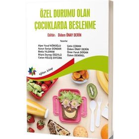 Özel Durumu Olan Çocuklarda Beslenme Didem Önay Derin