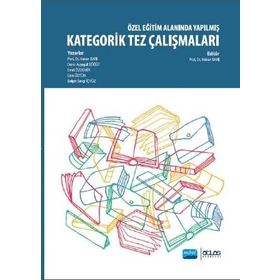 Özel Eğitim Alanında Yapılmış Kategorik Tez Çalışmaları - Hakan Sari Emel Özdemir