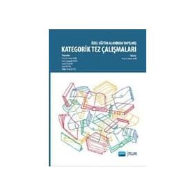 Özel Eğitim Alanında Yapılmış Kategorik Tez Çalışmaları - Hakan Sari Emel Özdemir