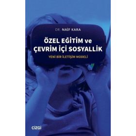 Özel Eğitim ve Çevrim İçi Sosyallik - Naif Kara