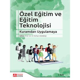 Özel Eğitim ve Eğitim Teknolojisi: Kuramdan Uygulamaya - Pegem Akademi Yayıncılık