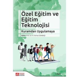 Özel Eğitim ve Eğitim Teknolojisi: Kuramdan Uygulamaya - Pegem Akademi Yayıncılık