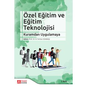 Özel Eğitim ve Eğitim Teknolojisi: Kuramdan Uygulamaya - Pegem Akademi Yayıncılık