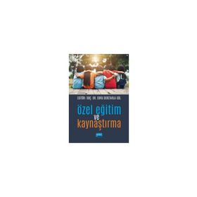 Özel Eğitim ve Kaynaştırma - Ebru Deretarla Gül - Nobel Yayınları