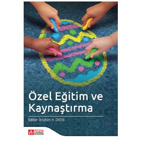 Özel Eğitim ve Kaynaştırma - Pegem Akademi Yayıncılık