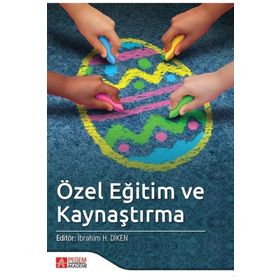 Özel Eğitim ve Kaynaştırma - Pegem Akademi Yayıncılık