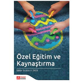Özel Eğitim ve Kaynaştırma - Pegem Akademi Yayıncılık