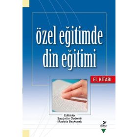 Özel Eğitimde Din Eğitimi: El Kitabı - Kolektif