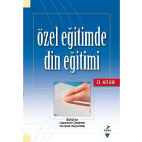 Özel Eğitimde Din Eğitimi: El Kitabı - Kolektif