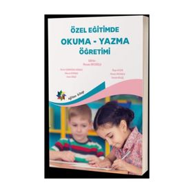 Özel Eğitimde Okuma - Yazma Öğretimi - Kolektif