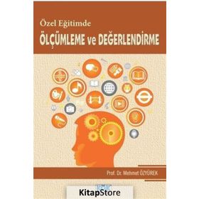 Özel Egitimde Ölçümleme ve Degerlendirme - Mehmet Özyürek