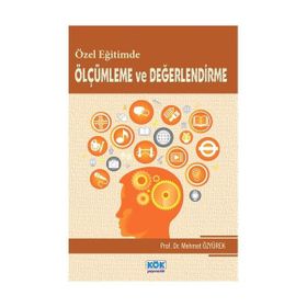 Özel Egitimde Ölçümleme ve Degerlendirme - Mehmet Özyürek