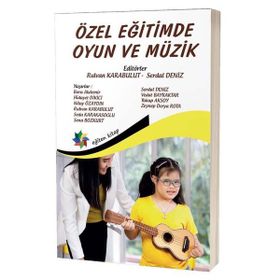 Özel Eğitimde Oyun ve Müzik-Eğiten Kitap