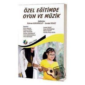 Özel Eğitimde Oyun ve Müzik-Eğiten Kitap