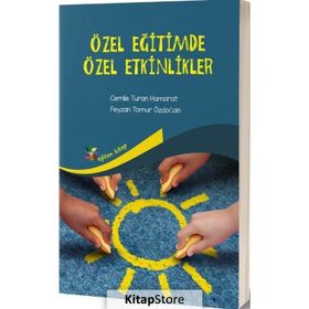 Özel Eğitimde Özel Etkinlikler - Cemile Turan Hamarat