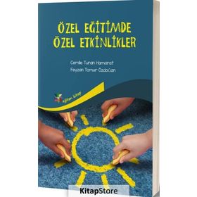 Özel Eğitimde Özel Etkinlikler - Cemile Turan Hamarat