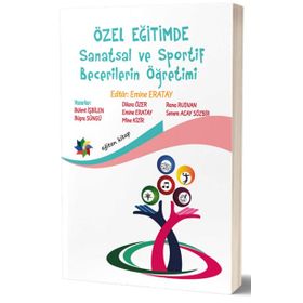 Özel Eğitimde Sanatsal ve Sportif Becerilerin Öğretimi - Kollektif