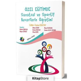 Özel Eğitimde Sanatsal ve Sportif Becerilerin Öğretimi - Kollektif