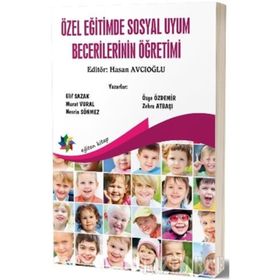 Özel Eğitimde Sosyal Uyum Becerilerinin Öğretimi - Hasan Avcıoğlu