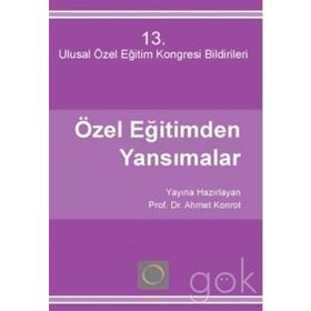 Özel Eğitimden Yansımalar 13 - Ulusal Özel Eğitim Kongresi - Ahmet Konrot