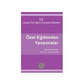 Özel Eğitimden Yansımalar 13 - Ulusal Özel Eğitim Kongresi - Ahmet Konrot