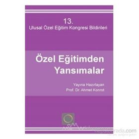Özel Eğitimden Yansımalar 13 - Ulusal Özel Eğitim Kongresi - Ahmet Konrot