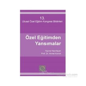 Özel Eğitimden Yansımalar 13 - Ulusal Özel Eğitim Kongresi - Ahmet Konrot