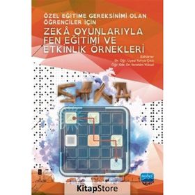 Özel Eğitime Gereksinimi Olan Öğrenciler İçin Zeka Oyunlarıyla Fen Eğitimi ve Etkinlik Örnekleri - Nobel Yayınevi