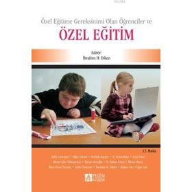 ÖZEL EĞİTİME GEREKSINIMI OLAN ÖĞRENCİLER VE ÖZEL EĞİTİM - İBRAHİM H. DIKEN