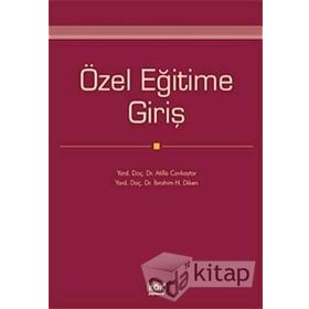 Özel Eğitime Giriş - Atilla Cavkaytar Ibrahim H. Diken