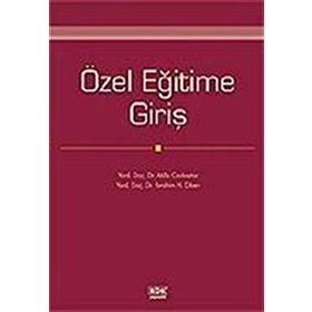 Özel Eğitime Giriş - Atilla Cavkaytar Ibrahim H. Diken