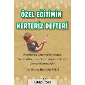 Özel Eğitimin Kerteriz Defteri - Hasan Hüseyin Selvi