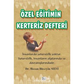 Özel Eğitimin Kerteriz Defteri - Hasan Hüseyin Selvi