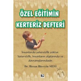 Özel Eğitimin Kerteriz Defteri - Hasan Hüseyin Selvi