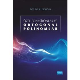 Özel Fonksiyonlar ve Ortogonal Polinomlar Nobel Akademik Yayıncılık