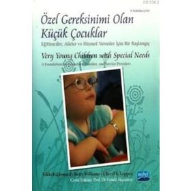 ÖZEL GEREKSINIMI OLAN KÜÇÜK ÇOCUKLAR VERY YOUNG CHILDREN WITH SPECIAL NEEDS - KOLEKTIF