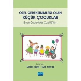 Özel Gereksinimleri Olan Küçük Çocuklar Erken Çocuklukta Özel Eğitim - Nobel Yayınevi