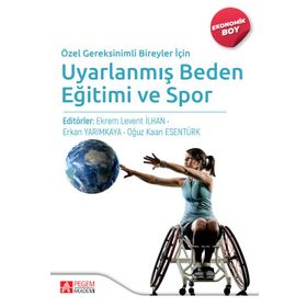 Özel Gereksinimli Bireyler İçin - Uyarlanmış Beden Eğitimi ve Spor Ekonomik Boy - Pegem Akademi Yayıncılık