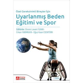 Özel Gereksinimli Bireyler İçin - Uyarlanmış Beden Eğitimi ve Spor Ekonomik Boy - Pegem Akademi Yayıncılık