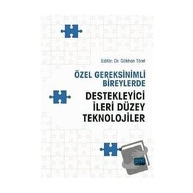 Özel Gereksinimli Bireylerde Destekleyici İleri Düzey Teknolojiler - Derya Genç Tosun