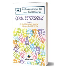 Özel Gereksinimli Çocuğu Olan Anne Baba El Kitabı Serisi - Çoklu Yetersizlik Eğiten Kitap