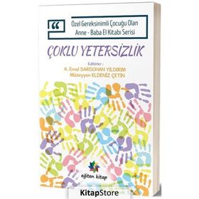Özel Gereksinimli Çocuğu Olan Anne Baba El Kitabı Serisi - Çoklu Yetersizlik Eğiten Kitap
