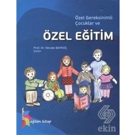 ÖZEL GEREKSINIMLI ÇOCUKLAR VE ÖZEL EĞİTİM - KOLEKTIF