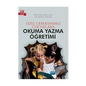 Özel Gereksinimli Çocuklara Okuma Yazma Öğretimi - Hakan Sarı