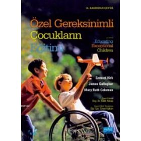 Özel Gereksinimli Çocukların Eğitimi - Samuel Kirk James Gallagher Mary Ruth Coleman