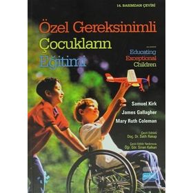 Özel Gereksinimli Çocukların Eğitimi - Samuel Kirk James Gallagher Mary Ruth Coleman