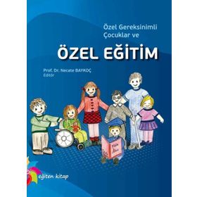 Özel Gereksinimli Çocukların Eğitimi - Samuel Kirk James Gallagher Mary Ruth Coleman