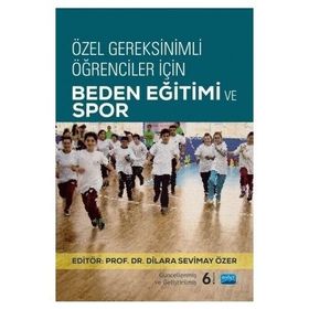 Özel Gereksinimli Öğrenciler İçin Beden Eğitimi ve Spor Dilara Sevimay Özer