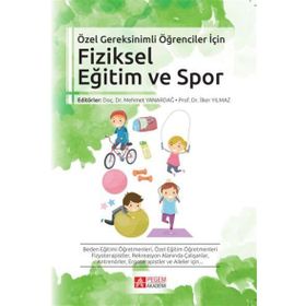 Özel Gereksinimli Öğrenciler İçin Fiziksel Eğitim ve Spor - Emine Handan Tüzün Mehmet Yanardağ İlker Yılmaz Deniz Şimşek H. Serap İnal Binyamin Birkan Nevin Ergün Tülay Tarsuslu Şimşek Songül Atasavun Uysal Nilgün Bek