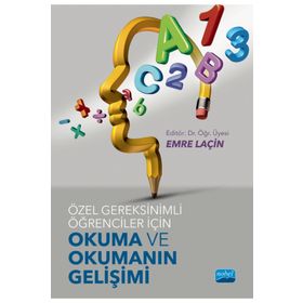 Özel Gereksinimli Öğrenciler İçin Okuma ve Okumanın Gelişimi - Cebrail Karadaş
